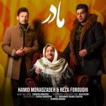 دانلود آهنگ حمید مرادزاده و رضا فروغی مادر